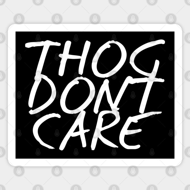 Thog Dont Care Meme, Internet Humor Magnet by bpcreate